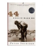 Peter Sheridan - 44 Dublin made me - 109912