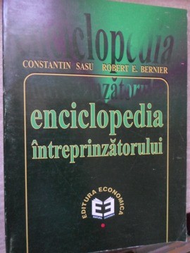 ENCICLOPEDIA INTREPRINZATORULUI-CONSTANTIN SASU, ROBERT E. BERNIER foto