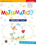 Matematică | Grupa mare - Paperback - Gabriela Radu, Nina Beldie, Ramona Mocanu, Virginia Chirac - Litera