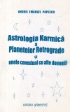 Andrei Emanuel Popescu - Astrologia karmica a planetelor retrograde si unele