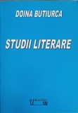 Studii Literare D. Butiurca - Editura Universitas, 2001, 194 pagini - Biografii, Literatura Romana