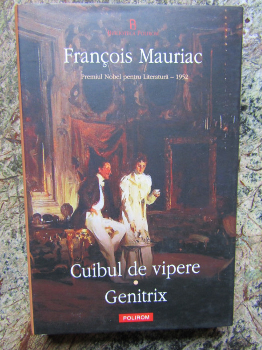 Cuibul de vipere, Genitrix - Francois Mauriac, Polirom