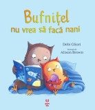 Bufnitel nu vrea sa faca nani - Debi Gliori - Editura Trei