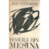 Femeile din Messina - Elio Vittorini
