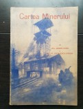 Cartea Minerului - August Buttu, Șt. Georgescu-Gorjan (1940) - stare foarte bună