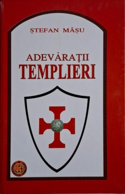 Adevaratii templieri &amp;ndash; Stefan Masu foto