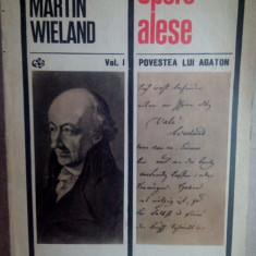 Christoph Martin Wieland - Opere alese. Povestea lui Agaton (editia 1973)