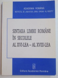 Sintaxa limbii romane In secolele al XVI-lea - al XVIII-lea Mioara Avram