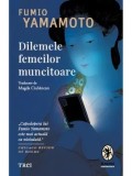 Cumpara ieftin Dilemele femeilor muncitoare/Fumio Yamamoto