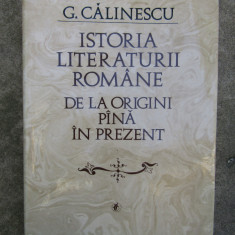 George Calinescu - Istoria literaturii romane de la origini pana in prezent 1982