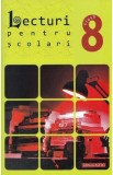 Lecturi pentru scolari - Clasa 8