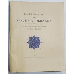 LES ENLUMINURES DES MANUSCRITS ORIENTAUX - TURCS , ARABES , PERSANS - par EDGARD BLOCHET , 1926