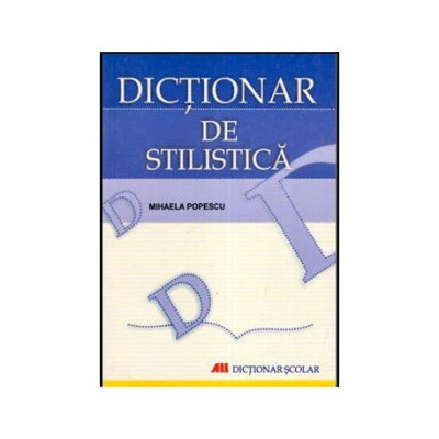 Mihaela Popescu - Dictionar de stilisctica - 111623 foto