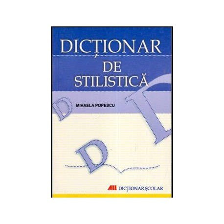 Mihaela Popescu - Dictionar de stilisctica - 111623