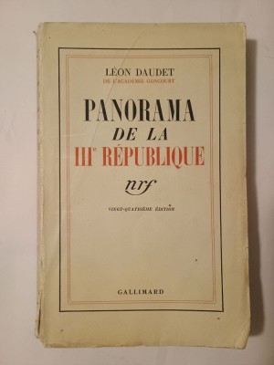 Leon Daudet - Panorama de la IIIe Republique (Gallimard, 1936) foto
