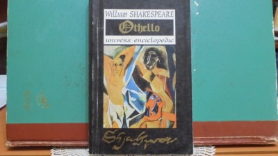 WILLIAM SHAKESPEARE - OTHELLO - PIESA DE TEATRU CU PREFATA SI POSTFATA - foto