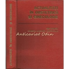 Actualitati In Obstetrica-Ginecologie - Ancar V., Blu Oltea, Bacalbasa Gh.