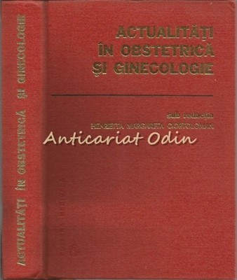 Actualitati In Obstetrica-Ginecologie - Ancar V., Blu Oltea, Bacalbasa Gh.
