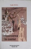 Intoarcerea la Castel Vol. 2 - Vasile Pavel, Moldopress 2002, Roman, Beletristica, Editie Paperback
