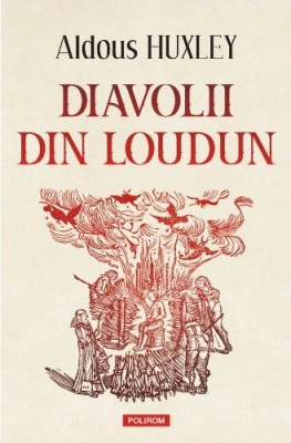 Diavolii din Loudun &amp;ndash; Aldous Huxley foto