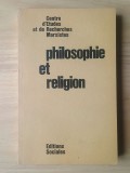 Olivier Bloch; Lucian Seve; Jacques Milhau... - Philosophie et religion (Centre d'Etudes et de Recherches Marxistes)