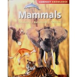 Carte Mammals (Compact Knowledge) - Despre Mamifere, Limba Engleza
