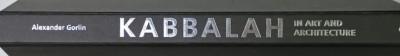 KABBALAH IN ART AND ARCHITECTURE by ALEXANDER GORLIN , 2013 foto