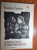 Lisimahos si Dromihete. Eusebiu Camilar. Carte ilustrata copii. 1979