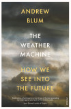 Weather Machine | Andrew Blum, 2020, Vintage Publishing