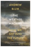 Weather Machine | Andrew Blum, 2020, Vintage Publishing