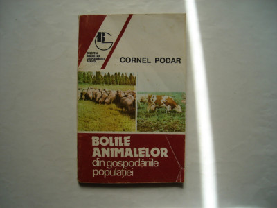 Bolile animalelor din gospodariile populatiei - Cornel Podar foto