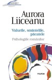 Valurile, smintelile, păcatele. Psihologiile rom&acirc;nilor - Paperback brosat - Aurora Liiceanu - Polirom
