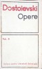 Dostoievski: Opere Vol. 4 - Romane, Nuvele si Povestiri (1862-1869) - Editura Pentru Literatura Universala, 1968, 602 pagini