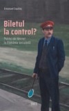 Biletul la control? - Paperback brosat - Emanuel Copilaș - Tact