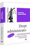 Drept administrativ. Doctrina, practica, jurisprudenta Ed.15 - Verginia Vedinas