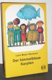Lene Mayer-Skumanz - Der Himmelblaue Karpfen