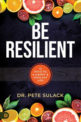 Be Resilient: 12 Keys to a Happy and Healthy Life foto
