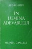 In Lumina Adevarului. Mesajul Gralului Vol. 1 - Abd-Ru-Shin, Editura Stiftung Gralsbotschaft Stuttgart, 1992, Spiritualitate
