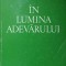 IN LUMINA ADEVARULUI. MESAJUL GRALULUI VOL.1-ABD-RU-SHIN-260245
