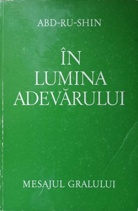 IN LUMINA ADEVARULUI. MESAJUL GRALULUI VOL.1-ABD-RU-SHIN-260245