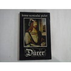 HRANA UCENICULUI PICTOR - ALBRECHT DURER