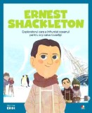 Micii mei eroi. Ernest Shackleton - Editura Litera