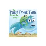 The Pout-Pout Fish Goes to School