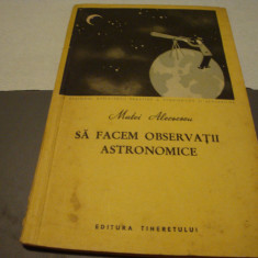 Matei Alecsescu - Sa facem observatii astronomice - 1957