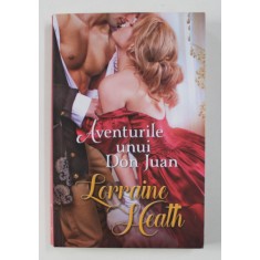 AVENTURILE UNUI DON JUAN de LORRAINE HEATH , 2018