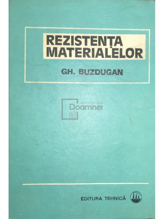 Gh. Buzdugan - Rezistenta materialelor (ed. XI) (Editia: 1980)