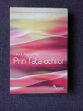 PRIN FATA OCHILOR - LAURA KASISCHKE