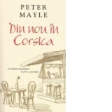 Din nou in Corsica - Peter Mayle