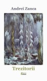 Trezitorii - Andrei Zanca