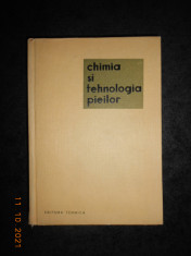 F. PLATON - CHIMIA SI TEHNOLOGIA PIEILOR (1966, editie cartonata) foto